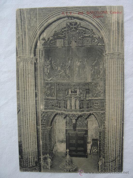 Postales: BARCELONA. CATEDRAL. ÓRGANO. CIRCULADA, ESCRITA Y SELLO 10 CTS ALFONSO XIII (15-IX-06)