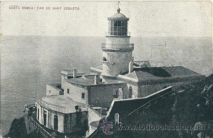 Postales: 8460 - FAR DE SANT SEBASTI&Aacute; -COSTA BRAVA- ANTIGUA E INTERESANTE POSTAL CIRCULADA EN 1926