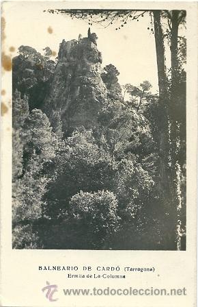 Postales: 8701- BALNEARIO DE CARD&Oacute; -TARRAGONA- ERMITA DE LA COLUMNA- CIRCA 1947- MATASELLO DEL BALNEARIO