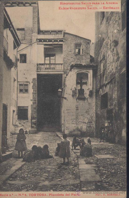 Postcards: TORTOSA (TARRAGONA).- PLAZOLETA DEL PALAU