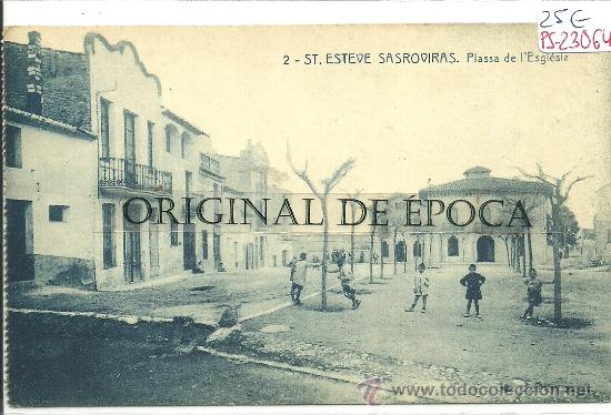 Postcards: (PS-23064)POSTAL DE SANT ESTEVE SASROVIRAS-PLASSA DE L&acute;ESGLESIA