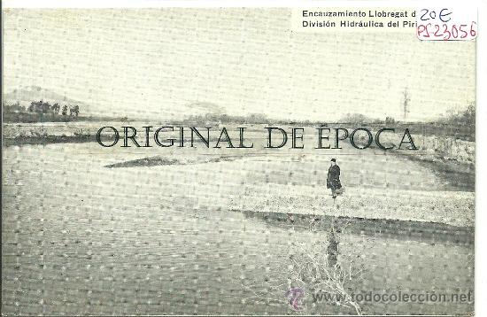 Postkarten: (PS-23056)POSTAL DE ENCAUZAMIENTO LLOBREGAT DIRIGIDO POR LA DIVISION HIDRAULICA DEL PIRINEO ORIENTAL