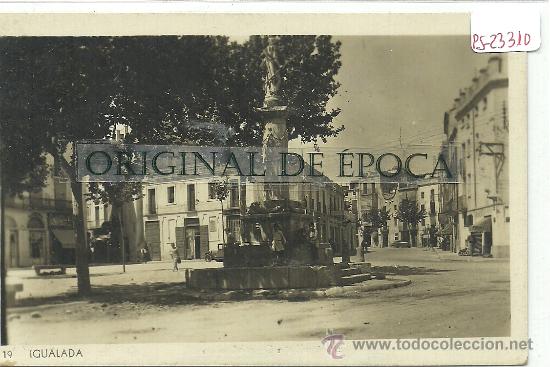Postcards: (PS-23310)POSTAL FOTOGRAFICA DE IGUALADA-PLA&Ccedil;A DEL REI