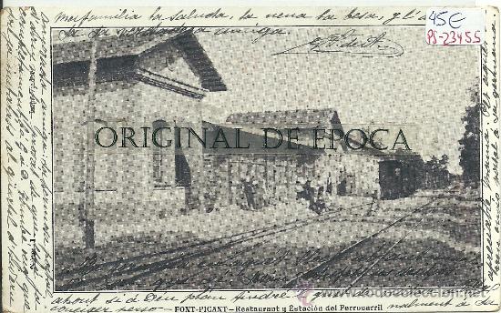 Postkarten: (PS-23455)POSTAL DE FONT PICANT-RESTAURANT Y ESTACION DEL FERROCARRIL