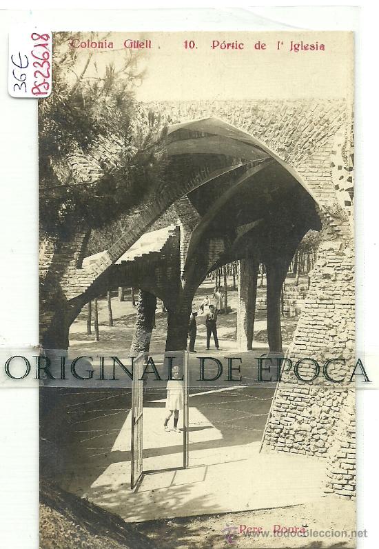 Postkarten: (PS-23618)POSTAL FOTOGRAFICA DE COLONIA GUELL-PORTIC DE L&acute;ESGLESIA