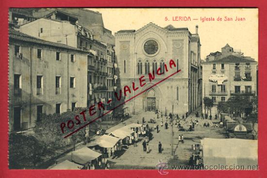 Postales: LERIDA , IGLESIA DE SAN JUAN , P64776