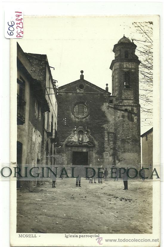 Postcards: (PS-23891)POSTAL FOTOGRAFICA DE MORELL(TARRAGONA)-IGLESIA PARROQUIAL