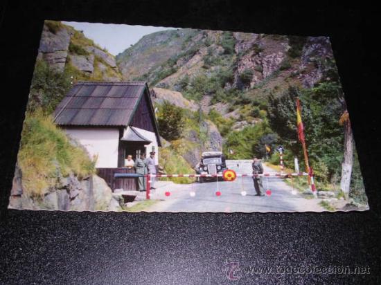 Postales: 5050 VALLE DE ARAN ,PUESTO FRONTERIZO ,EL PONT DE REY ,GARCIA GARRABELLA 15X10 CM. CIRCULADA 1969