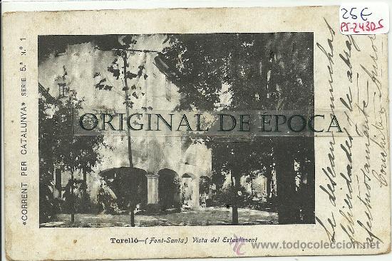 Postcards: (PS-24305)POSTAL DE TORELLO-FONT-SANTA VISTA DEL ESTABLEIMENT