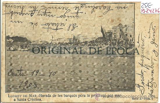 Postkarten: (PS-24276)POSTAL DE LLORET DE MAR-BARADA DE LES BARQUES PERA LA PROCESSO PER MAR A SANTA CRISTINA