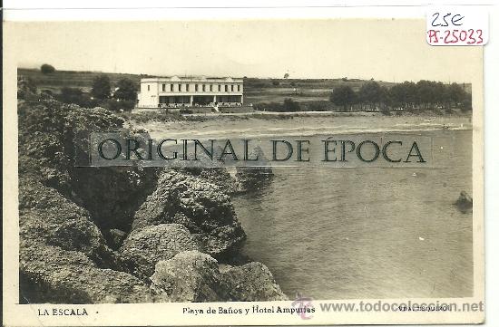 Postkarten: (PS-25033)POSTAL FOTOGRAFICA DE LA ESCALA-PLAYA DE BA&Ntilde;OS Y HOTEL AMPURIAS