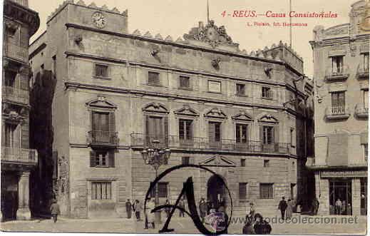 Postales: Reus. Casas Consistoriales. - Foto 1
