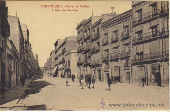 Postales: Tarragona - Calle de Uni&oacute;n - Foto 1