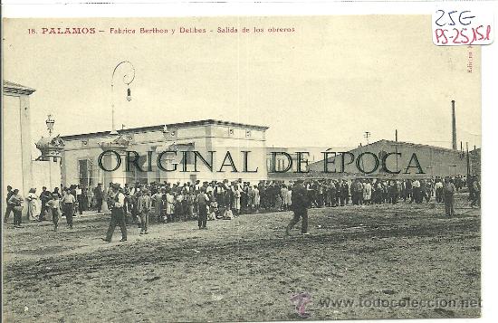 Postales: (PS-25151)POSTAL DE PALAMOS-FABRICAS BERTHON Y DELIBES.SALIDA DE LOS OBREROS