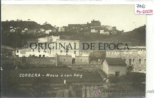Postcards: (PS-25529)POSTAL FOTOGRAFICA DE CORBERA-MASIA A CAN ROIG