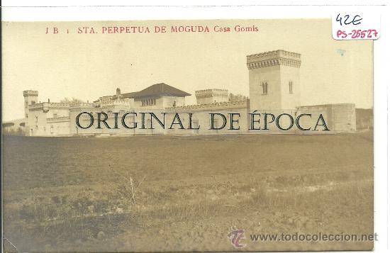 Postcards: (PS-25527)POSTAL FOTOGRAFICA DE SANTA PERPETUA DE MOGUDA-CASA GOMIS