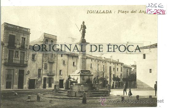 Postcards: (PS-26241)POSTAL FOTOGRAFICA DE IGUALADA-PLAZA DEL ANGEL