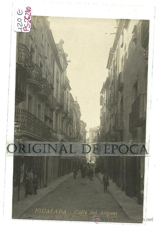 Postkarten: (PS-26240)POSTAL FOTOGRAFICA DE IGUALADA-CALLE DEL ARGENT