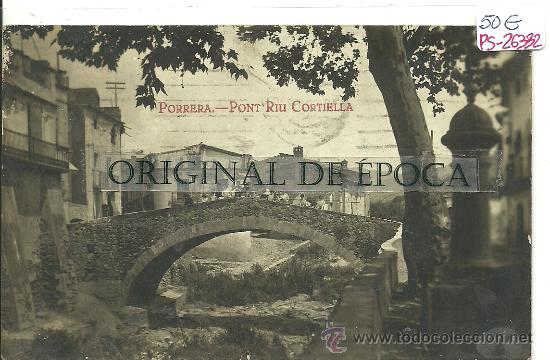Postcards: (PS-26332)POSTAL FOTOGRAFICA DE PORRERA-PONT RIU CORTIELLA