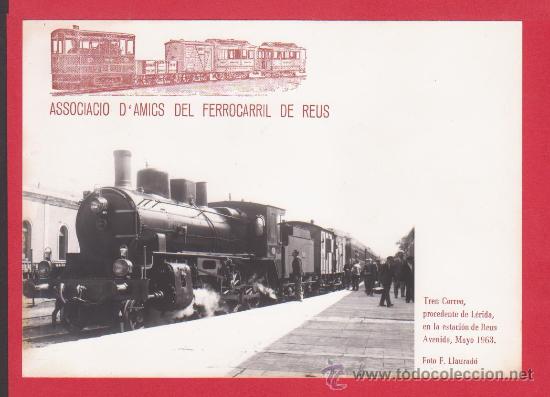 Postales: Postal de la Associaci&oacute; d'Amics del Ferrocarril de Reus - Fotografia de F. Llaurad&oacute;