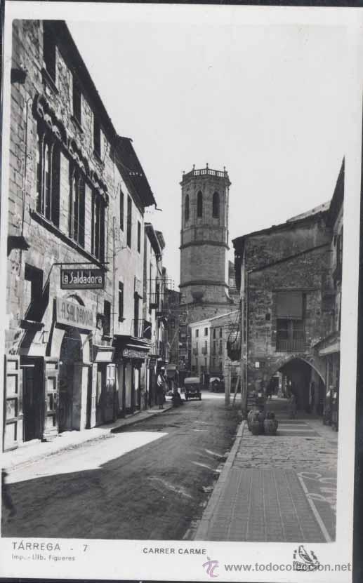 Postales: T&Aacute;RREGA (LERIDA).- CARRER CARME - Foto 1