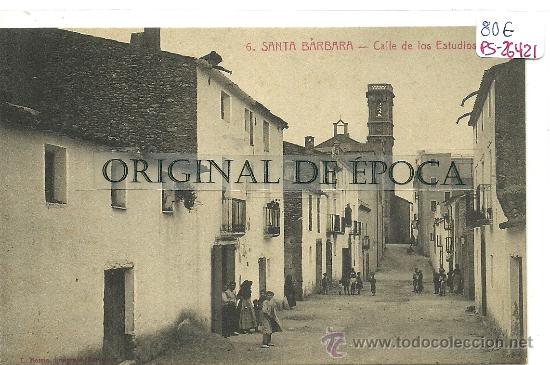 Postcards: (PS-26421)POSTAL DE SANTA BARBARA(TARRAGONA)-CALLE DE LOS ESTUDIOS