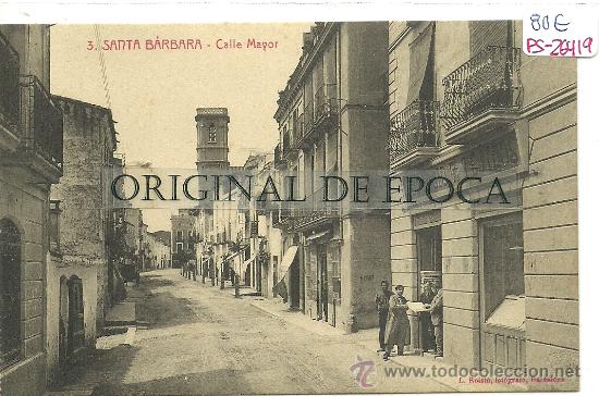 Postcards: (PS-26419)POSTAL DE SANTA BARBARA(TARRAGONA)-CALLE MAYOR