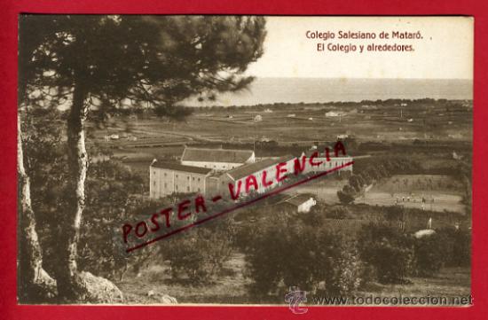 Postales: POSTAL, MATARO, COLEGIO SALESIANO, EL COLEGIO Y ALREDEDORES,   P67428