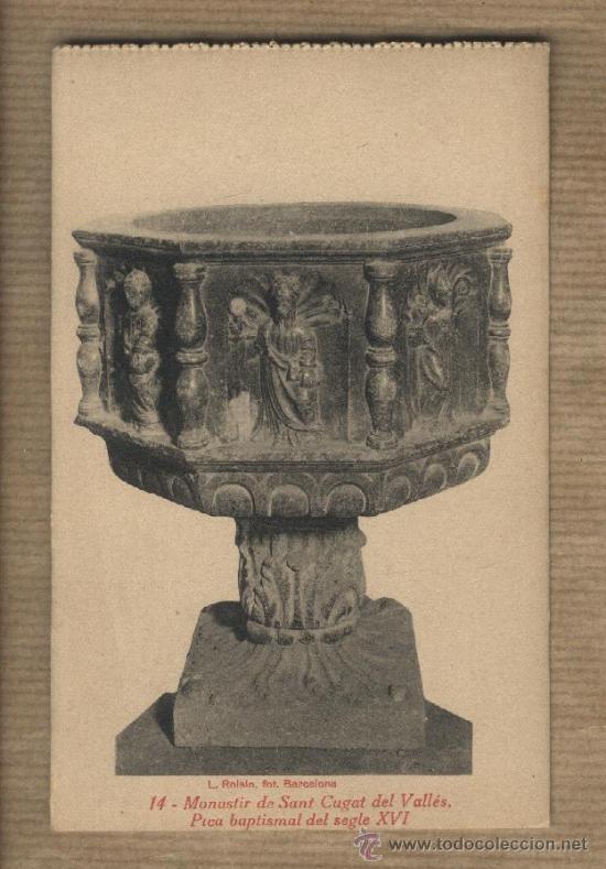Postales: Monastir de Sant Cugat del Vall&eacute;s / Pica baptismal del segle XVI / 14 / Roisin / Tarjeta postal