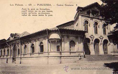 Postales: LOS PIRINEOS N&ordm; 429 PUIGCERDA CASINO CERETANO SIN CIRCULAR