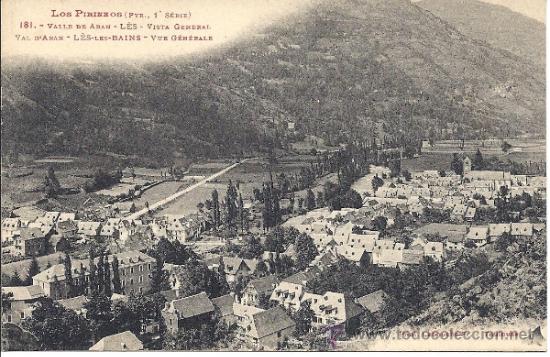 Postales: PS2238 LOS PIRINEOS 'VALLE DE AR&Aacute;N. L&Egrave;S. VISTA GENERAL'. FOT. LABOUCHE. N&Uacute;M. 181