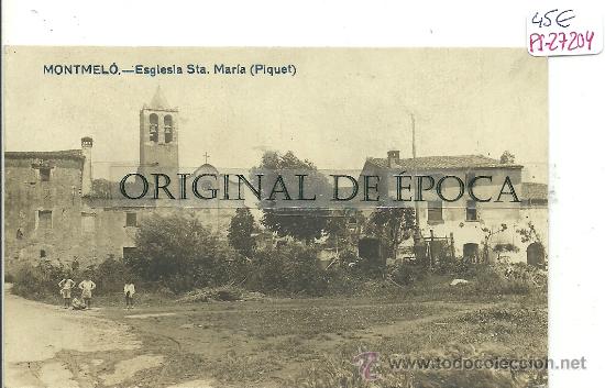 Postkarten: (PS-27204)POSTAL FOTOGRAFICA DE MONTMELO/ESGLESIA STA.MARIA*PIQUET