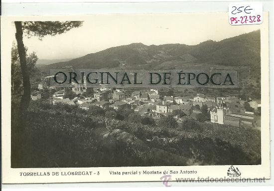 Postcards: (PS-27328)POSTAL FOTOGRAFICA DE TORRELLAS DE LLOBREGAT-VISTA PARCIAL Y MONTA&Ntilde;A DE SAN ANTONIO