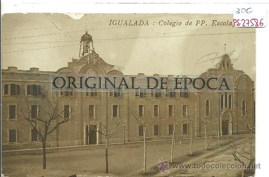 Postkarten: (PS-27586)POSTAL FOTOGRAFICA DE IGUALADA-COLEGIO DE PP.ESCOLAPIOS
