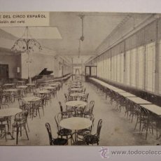 Postales: BARCELONA RARA POSTAL GRAN CAFE DEL CIRCO ESPAÑOL SALON DE CAFE AÑOS 1900. Lote 31546203