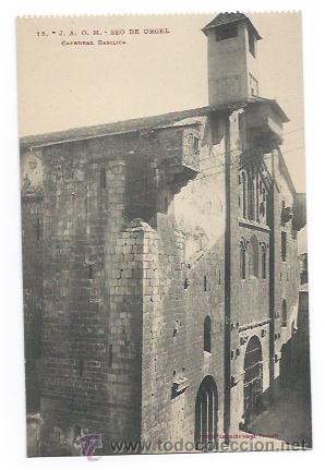 Postales: 15 - J. A. O. M. SEO DE URGEL. CATEDRAL. BASILICA. (LABOUCHE)
