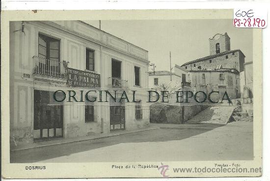 Postcards: (PS-28190)POSTAL FOTOGRAFICA DE DOSRIUS-PLA&Ccedil;A DE LA REPUBLICA