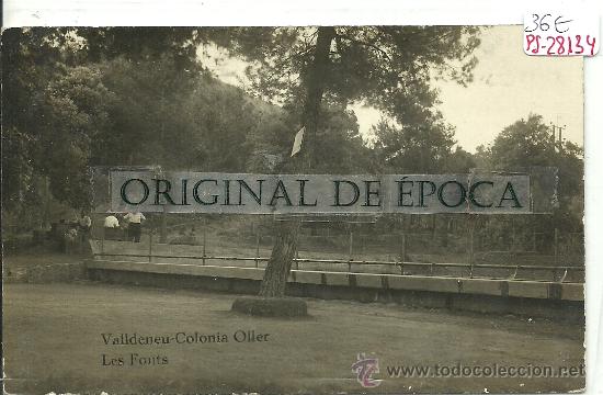 Postcards: (PS-28134)POSTAL FOTOGRAFICA DE VALLDENEU-COLONIA OLLER.LES FONTS