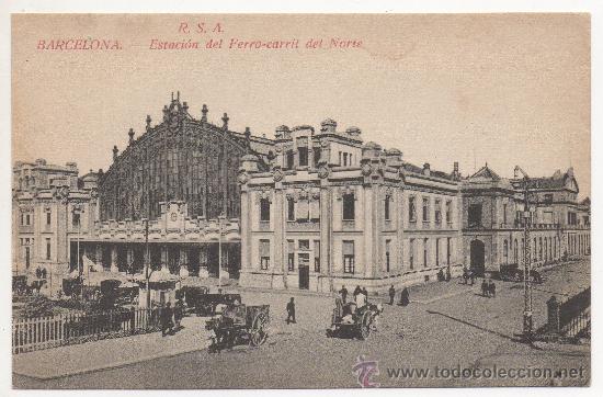 Postales: BARCELONA.- ESTACI&Oacute;N DEL FERRO-CARRIL DEL NORTE. - R.S.A., EDICIONES ROVIRA S.A.