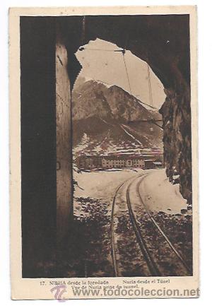 Postcards: NURIA DESDE LA FORADADA. DESDE EL TUNEL. 50 ANIVERSARI DEL CREMALLERA, 1931 -1981.
