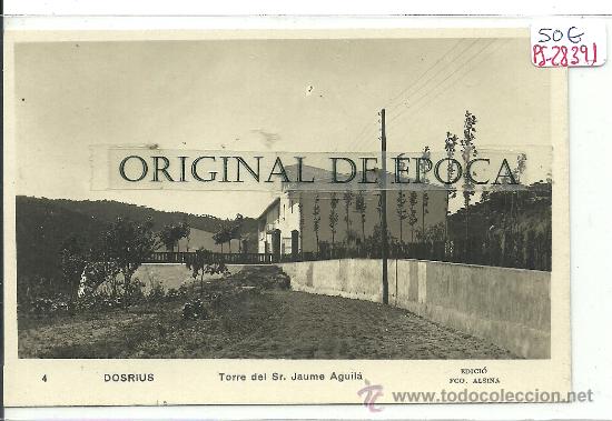 Postcards: (PS-28391)POSTAL FOTOGRAFICA DE DOSRIUS-TORRE DEL SR.JAUME AGUILA