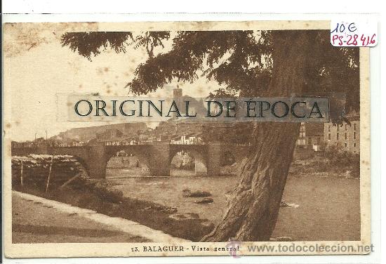 Postales: (PS-28416)POSTAL DE BALAGUER-VISTA GENERAL