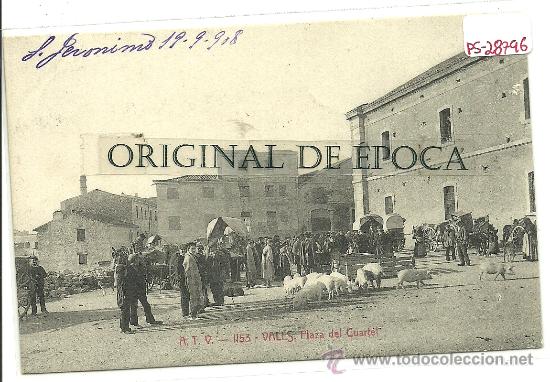 Postcards: (PS-28796)POSTAL DE VALLS-PLAZA DEL CUARTEL