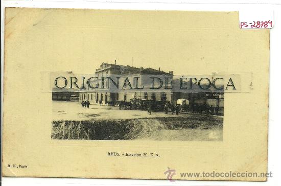 Postkarten: (PS-28784)POSTAL DE REUS-ESTACION M.Z.A.