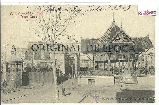 Postcards: (PS-28780)POSTAL DE REUS-TEATRO CIRCO