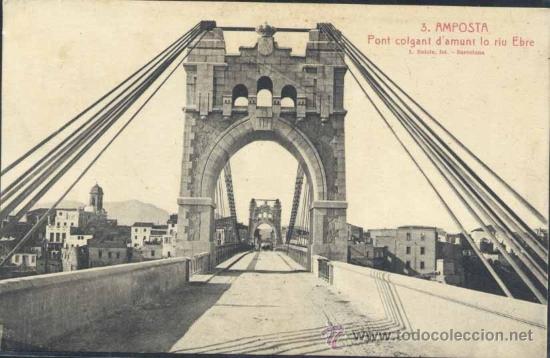 Postales: AMPOSTA (TARRAGONA).- PONT COLGANT D&acute;AMUNT LO RIU EBRE