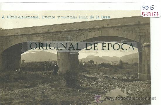 Postkarten: (PS-29157)POSTAL FOTOGRAFICA DE SENTMENAT-PUENTE Y MONTA&Ntilde;A PUIG DE LA CREU