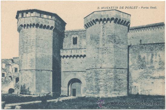 Postales: MONASTIR DE POBLET.- PORTA REAL. - Foto 1