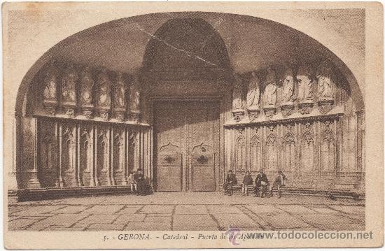 Postales: GERONA.- CATEDRAL. PUERTA DE LOS AP&Oacute;STOLES. (C.1930).