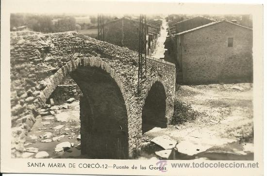 Postales: SANTA MARIA DE CORC&Oacute;.-PUENTE DE LAS GORGAS.-EDICIONES E.M